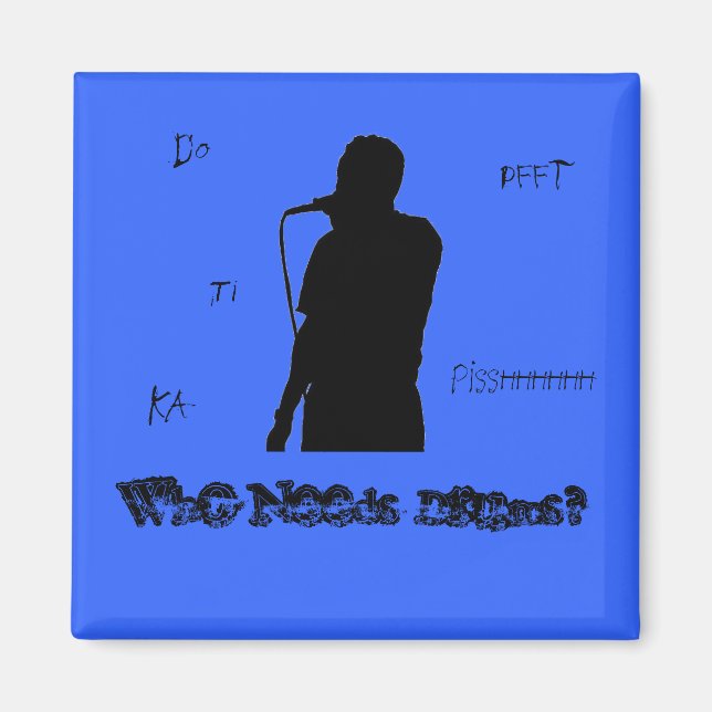 Vem behöver Drums Magnet (Framsidan)