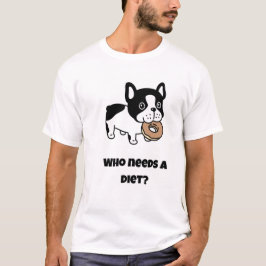 Vem behöver en diet? Rolig hund T Shirt