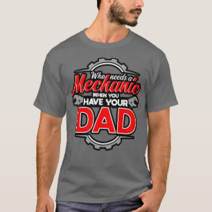 Vem behöver en mekanism när du har din Pappa T Shirt