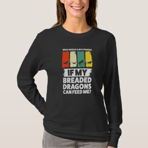 Vem Behöver En Pojkvän Om Panerade Drakar Karlar S T Shirt