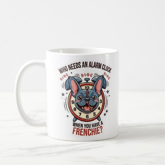 Vem behöver en väckarklocka när man har en Frenchi Kaffemugg (Vänster)