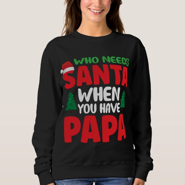 Vem behöver Jultomten när du har Pappa? T Shirt (Framsida)