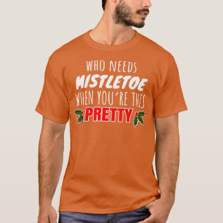 Vem behöver mistletoe när du har den här söten t shirt