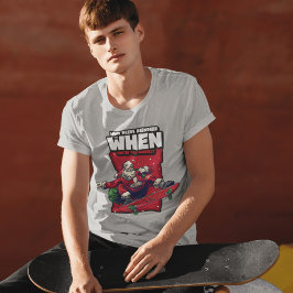 Vem behöver Rener när du har Har Hjul? T Shirt