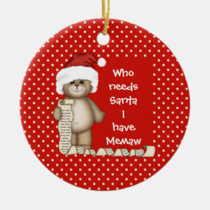Vem behöver Santa…, Memaw julprydnad Julgransprydnad Keramik