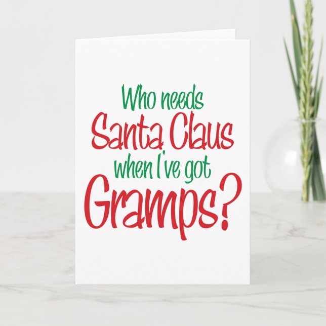 Vem behöver Santa, när I've fick Gramps Helgkort (Framsida)