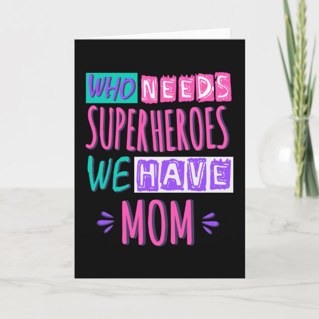 Vem behöver superhjältar vi har mamma kort (Framsida)