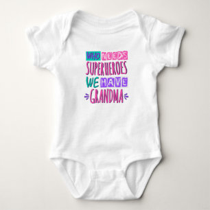 Vem behöver superhjältar, vi har mormor t shirt