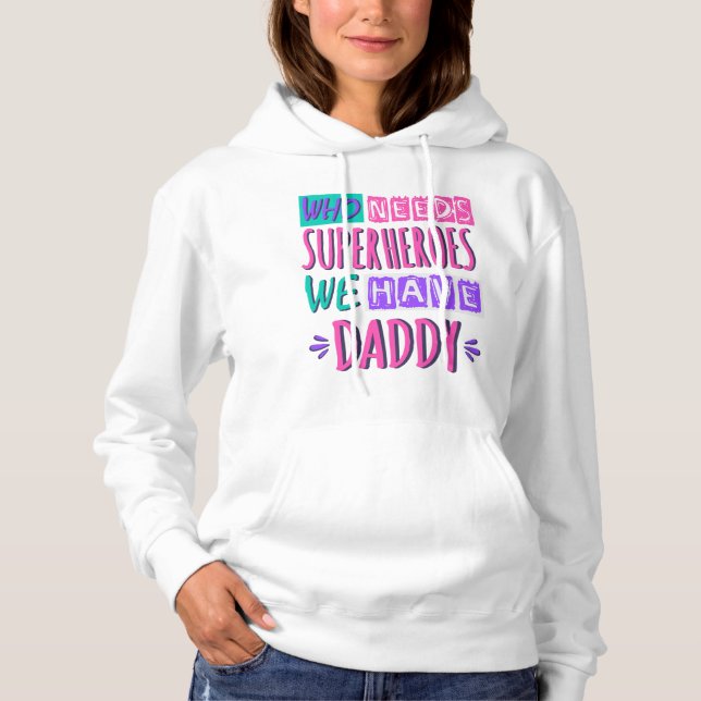 Vem behöver superhjältar vi har pappa t shirt (Framsida)