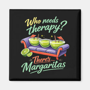 Vem behöver terapi det finns margaritas party crew magnet