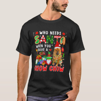 Vem behöver tomte när man har en chow chow tomte g t shirt