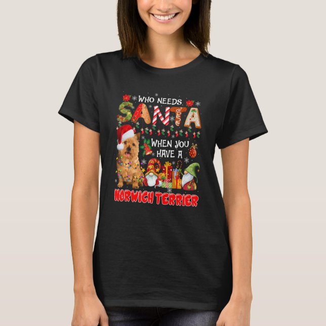 Vem behöver tomte när man har en Norwich Terrier T Shirt (Framsida)