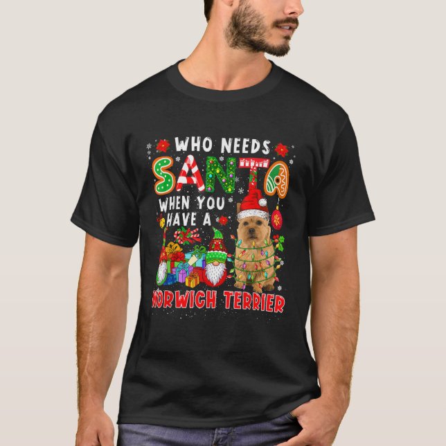 Vem behöver tomte när man har en Norwich Terrier T Shirt (Framsida)