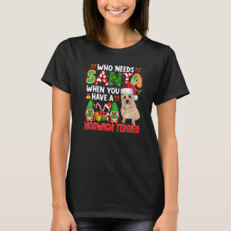 Vem behöver tomte när man har en Norwich Terrier T Shirt