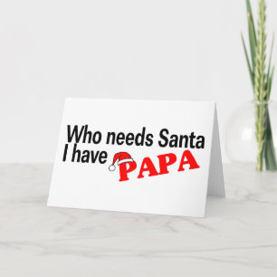 Vem behöver tomten jag har Pappa Helgkort