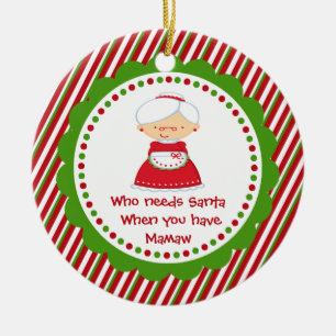 Vem behöver tomten... Mamaw jul Ornament