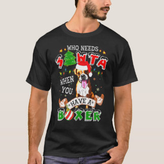 Vem behöver tomten när du har en Boxer Hund Christ T Shirt
