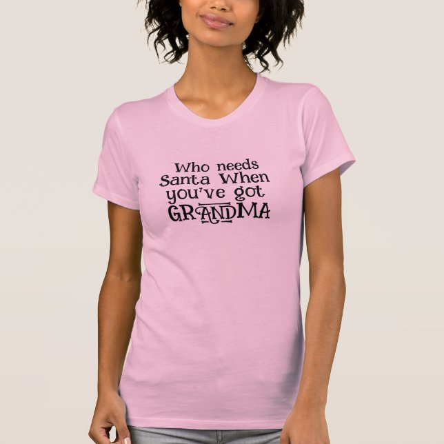 Vem behöver tomten när du har farmor Funny Julafto T Shirt (Framsida)