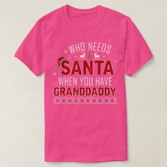 Vem behöver tomten när du har GRANDDADY-familjen T Shirt (Design framsida)
