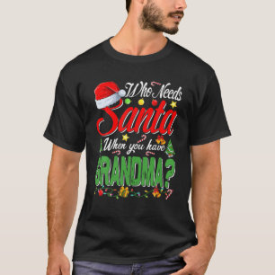 Vem behöver tomten när du har mormor jul? t shirt