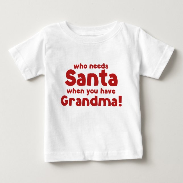 Vem behöver tomten när du har mormor? t shirt (Framsida)