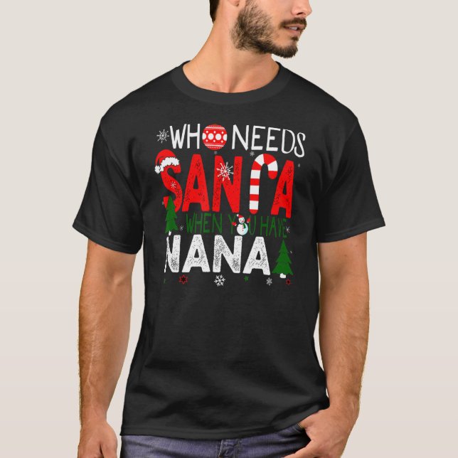 Vem behöver tomten när du har Nana-jul? T Shirt (Framsida)