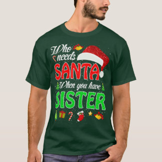 Vem behöver tomten när du har sisterjul 2 t shirt