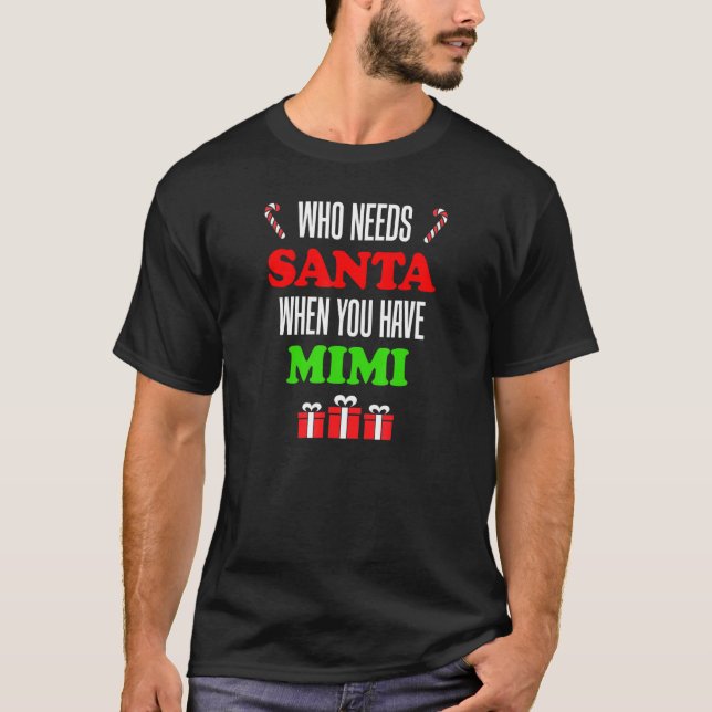 Vem behöver tomten när man har Mimi T Shirt (Framsida)