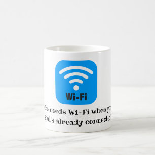 Vem behöver Wi-Fi när din själ redan är ansluten Kaffemugg