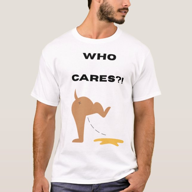 Vem Cares? T Shirt (Framsida)