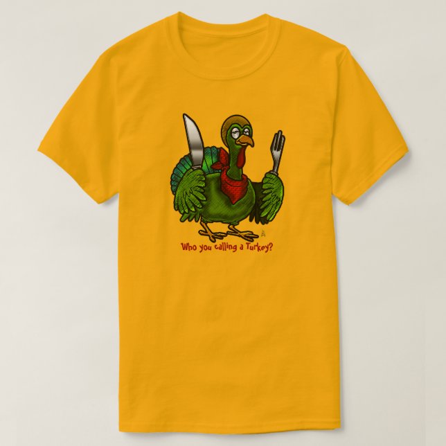 Vem dig som kallar en Turkiet? Personlig Tee Shirt (Design framsida)