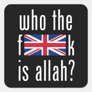 Vem f*ck är allah? Storbritanniens suveränitet Fyrkantigt Klistermärke