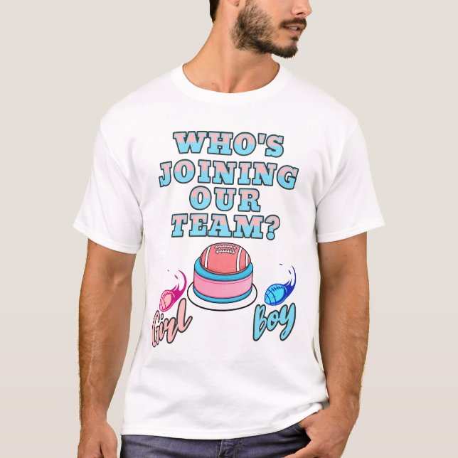 Vem Går med vårt team? Boy eller Girl! Gender-visn T Shirt (Framsida)