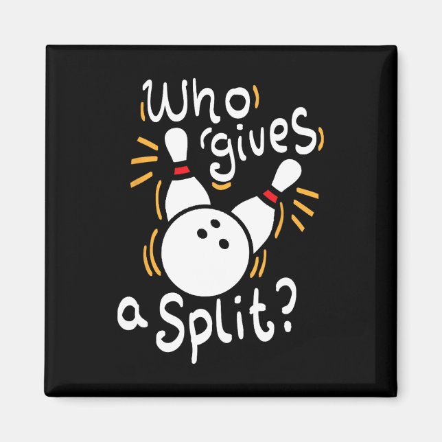 Vem Ge A Split - Funny Bowling Pun Magnet (Framsidan)