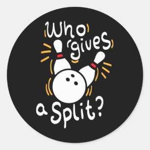 Vem Ge A Split - Funny Bowling Pun Runt Klistermärke