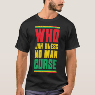 Vem Jah Bless No Man Curse Reggae Stil Design T Shirt