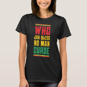 Vem Jah Bless No Man Curse Reggae Stil Design T Shirt