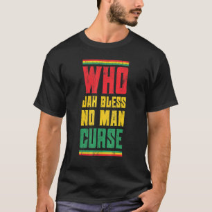 Vem Jah Bless No Man Curse Reggae Stil Design T Shirt