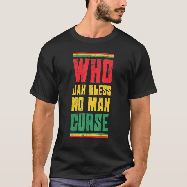Vem Jah Bless No Man Curse Reggae Stil Design T Shirt (Framsida)