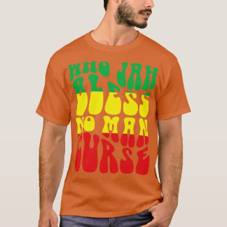 Vem Jah Bless No Man Curse T Shirt