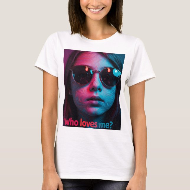 Vem kärlek mig T-shirt-design T Shirt (Framsida)