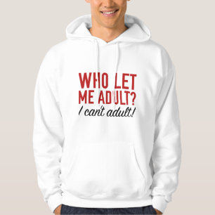 Vem lät mig Vuxen? Hoodie