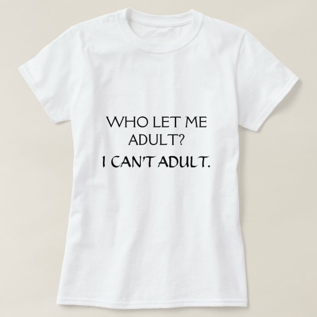 VEM LÅT MIG VUXEN TEE (Design framsida)