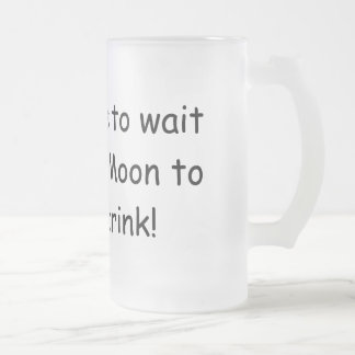 Vem önskar till väntan för en blåttmåne… frostat ölglas