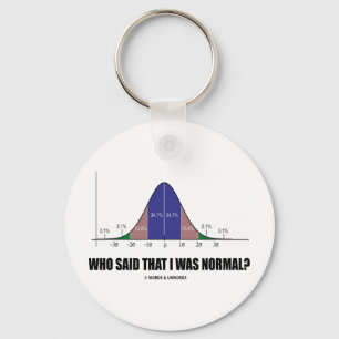 Vem sa att jag var normal? (Bell Curve Humor) Nyckelring