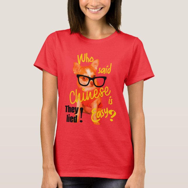 Vem sa att kinesiska var lätt (gult del) t shirt (Framsida)