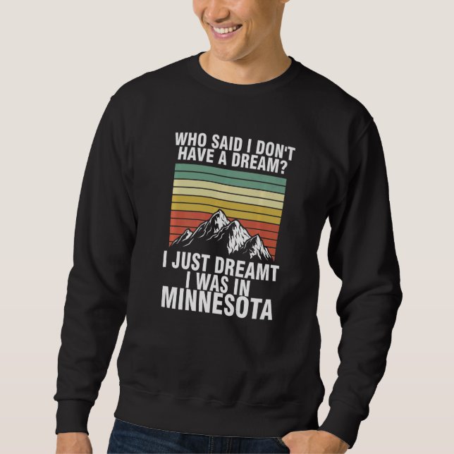 vem sa jag har dröm Minnesota Minnesota State Mi Lång Ärmad Tröja (Framsida)