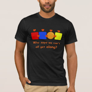 Vem säger att vi inte kan komma överens t shirt