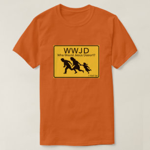 Vem skulle Jesus deportera? - En MisterP-Shirt T Shirt