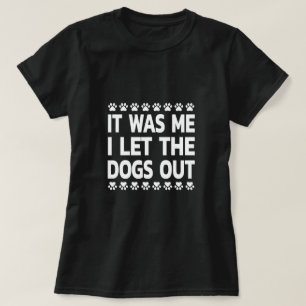 "Vem släpper ut Hundar" - parodi - Rolig hund T Shirt